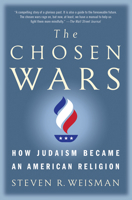 The Chosen Wars: How Judaism Became an American Religion 1416573275 Book Cover
