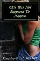 This Was Not Supposed To Happen: The Tamar Story 0615467504 Book Cover