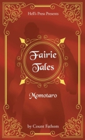 Fairie Tales: Momotaro 1738132145 Book Cover