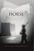 American Horse 0578094258 Book Cover