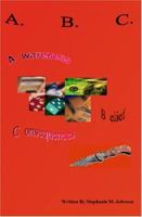 ABC: Awareness, Belief, Consequences 1419620576 Book Cover