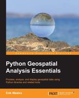 Python GeoSpatial Analysis Essentials 1782174516 Book Cover