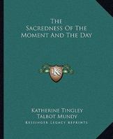 The Sacredness Of The Moment And The Day 1162836407 Book Cover