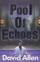 Pool of Echoes 1507640854 Book Cover