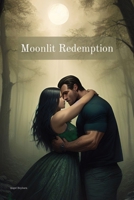 Moonlit Redemption 1739053001 Book Cover