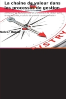 La chaîne de valeur dans les processus de gestion (French Edition) 6207958357 Book Cover
