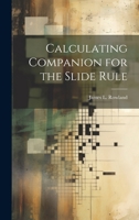 Calculating Companion for the Slide Rule 1021899992 Book Cover