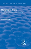 Hanging in There: The G7 and G8 Summit in Maturity and Renewal: The G7 and G8 Summit in Maturity and Renewal 1138701319 Book Cover