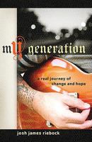mY Generation: A Real Journey of Change and Hope 0801071984 Book Cover