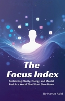 The Focus Index B0FKB1WWY6 Book Cover