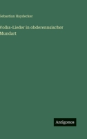 Volks-Lieder in obderennsischer Mundart (German Edition) 3368702920 Book Cover