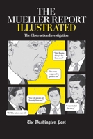 The Mueller Report Illustrated: The Obstruction Investigation 1982149272 Book Cover