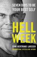 Hell Week: Seven Days to Be Your Best Self 1476783365 Book Cover