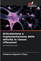 Articolazione e implementazione delle attività in classe: riflessioni (Italian Edition) 6207698096 Book Cover