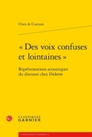 Des Voix Confuses Et Lointaines: Representations Acoustiques Du Discours Chez Diderot (French Edition) 2406174654 Book Cover