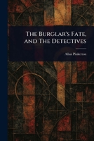 The Burglar's Fate, and The Detectives 1022928473 Book Cover