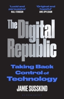 The Digital Republic: How to Govern and Take Back Control Technology 1643139010 Book Cover