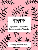 ENFP Weekly Planner: 2020 ENFP Myers Briggs Personality Weekly Organizer With Vision Diary 1709838701 Book Cover