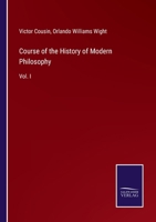 Course of the History of Modern Philosophy; Volume 1 3752559365 Book Cover