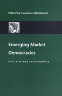 Emerging Market Democracies: East Asia and Latin America (A Journal of Democracy Book) 0801872197 Book Cover