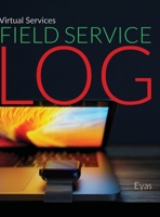 Virtual Services Field Service Log 1716848954 Book Cover