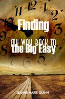 Finding My Way Back to the Big Easy 1434999610 Book Cover