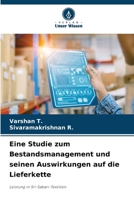 Eine Studie zum Bestandsmanagement und seinen Auswirkungen auf die Lieferkette (German Edition) 6209900690 Book Cover