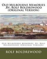 Old Melbourne Memories 1537509225 Book Cover