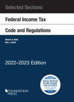 Selected Sections Federal Income Tax Code and Regulations, 2022-2023 163659896X Book Cover