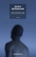 Le déserteur 2702160492 Book Cover