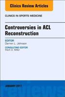Controversies in ACL Reconstruction, an Issue of Clinics in Sports Medicine 0323482716 Book Cover