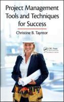 Project Management Tools And Techniques For Success 1439816301 Book Cover