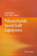 Polysaccharide Based Graft Copolymers 3642365655 Book Cover