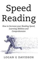 Speed Reading: How to Increase your Reading Speed, Learning Abilities and Comprehension 1719103518 Book Cover