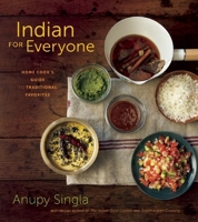 Indian for Everyone: The Home Cook's Guide to Traditional Favorites 1572841621 Book Cover