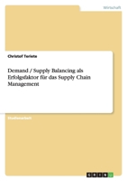Demand / Supply Balancing als Erfolgsfaktor für das Supply Chain Management 3640120574 Book Cover