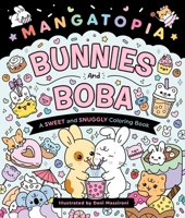Mangatopia: Bunnies and Boba: A Sweet and Snuggly Coloring Book 1250421357 Book Cover