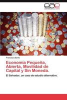 Economia Pequena, Abierta, Movilidad de Capital y Sin Moneda. 3848473275 Book Cover