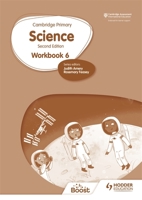 Cambridge Primary Science Workbook 6 Second Edition 1398301558 Book Cover