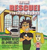 To The Rescue!: Amanda Needs an Ambulance 195268515X Book Cover