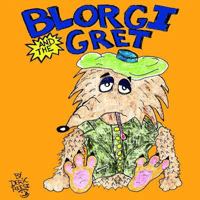 Blorgi and the Gret 1979442118 Book Cover