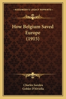 How Belgium Saved Europe 1164886878 Book Cover