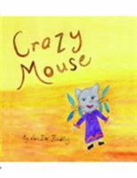 Crazy Mouse 1420841106 Book Cover