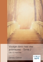 Voyage dans mes vies antérieures - Tome 2 2385914719 Book Cover
