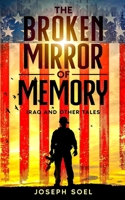The Broken Mirror of Memory: Iraq and Other Tales B0C47RLRWP Book Cover