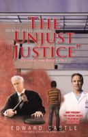 The Unjust "Justice": Getting the Truth Out 1462064574 Book Cover