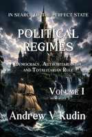 Political Regimes : Democracy, Authoritarianism, and Totalitarian Rule 1971325112 Book Cover