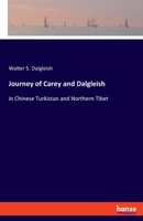 Journey of Carey and Dalgleish: in Chinese Turkistan and Northern Tibet 3348041457 Book Cover