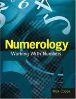 Numerology: Working With Numbers 1741104114 Book Cover