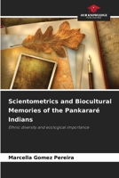 Scientometrics and Biocultural Memories of the Pankararé Indians 6209475167 Book Cover